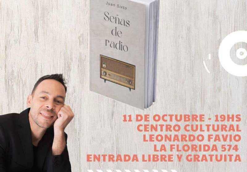 Este viernes, los eventos comienzan con la presentación del libro de Juan Sixto, "Señas de Radio" desde las 19 en el Teatro de Santa Clara. 