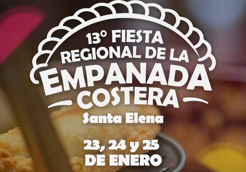 Santa Elena se prepara para la 13ª Fiesta Regional de la Empanada Costera