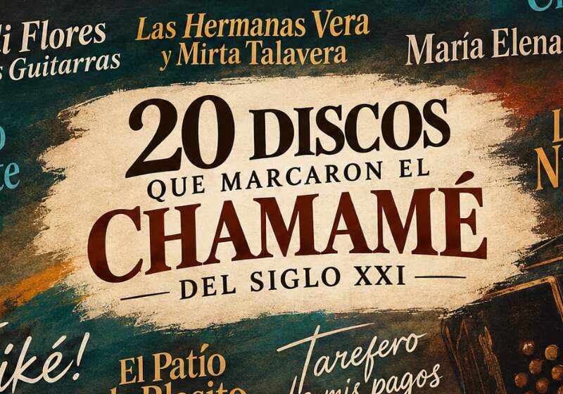 20 discos que marcaron el Chamamé del siglo XXI